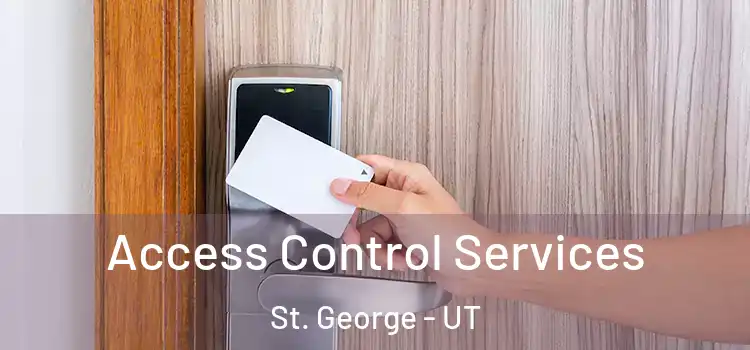 Access Control Services St. George - UT