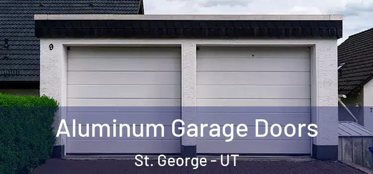  Aluminum Garage Doors St. George - UT