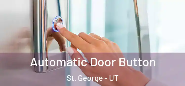 Automatic Door Button St. George - UT