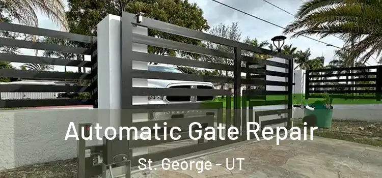 Automatic Gate Repair St. George - UT