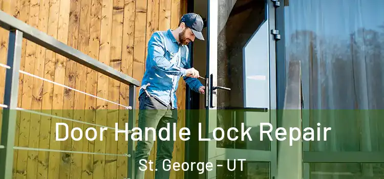 Door Handle Lock Repair St. George - UT