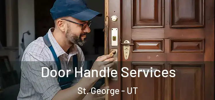 Door Handle Services St. George - UT