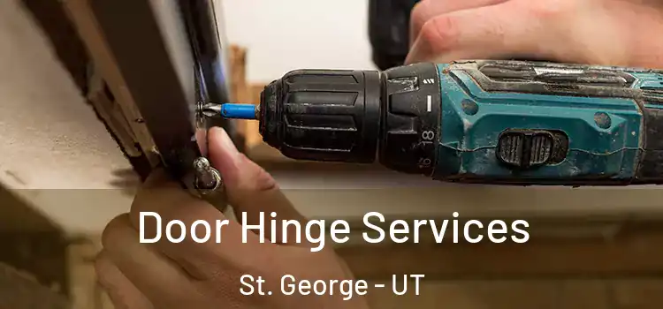 Door Hinge Services St. George - UT