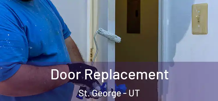 Door Replacement St. George - UT