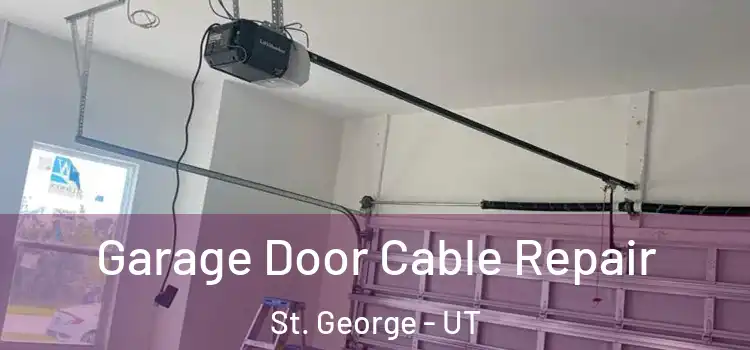  Garage Door Cable Repair St. George - UT