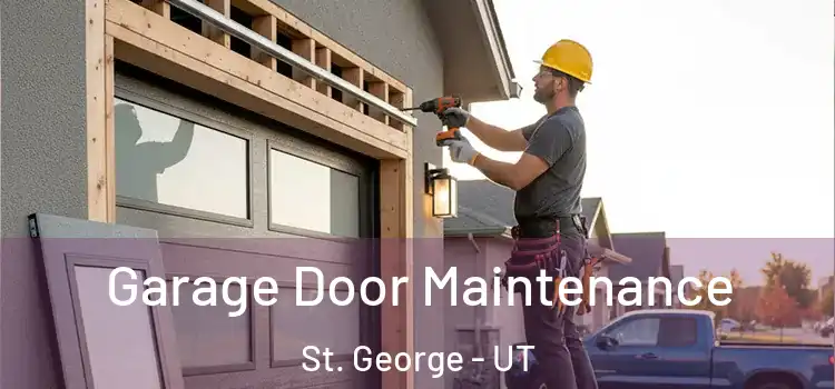  Garage Door Maintenance St. George - UT