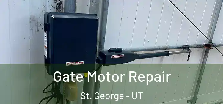 Gate Motor Repair St. George - UT