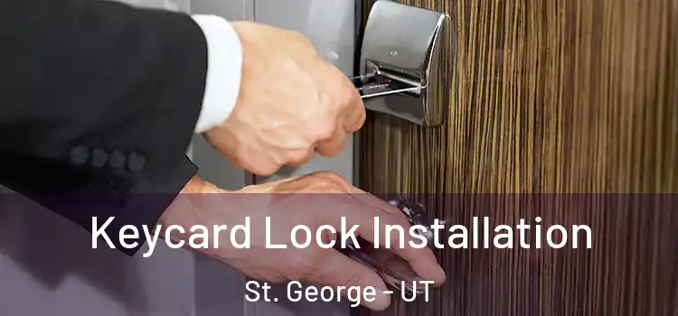 Keycard Lock Installation St. George - UT