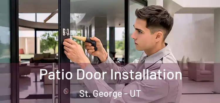 Patio Door Installation St. George - UT