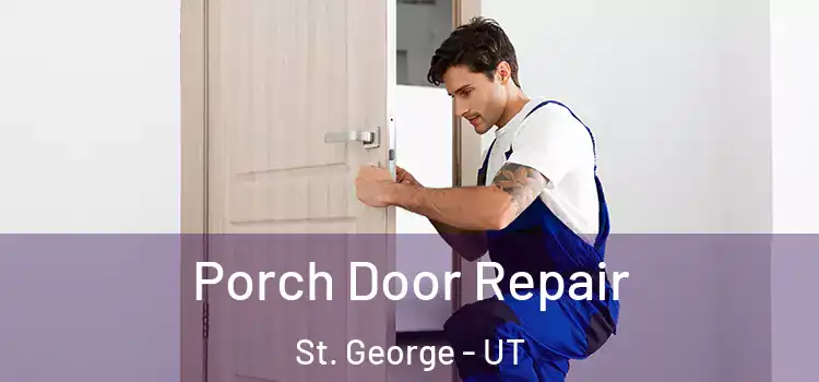  Porch Door Repair St. George - UT