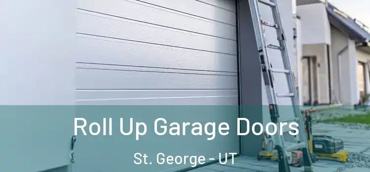  Roll Up Garage Doors St. George - UT