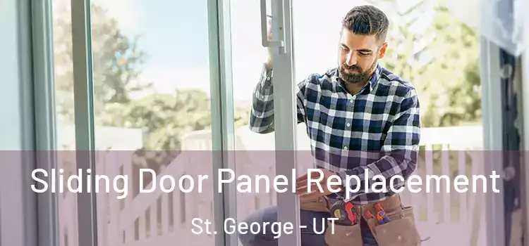  Sliding Door Panel Replacement St. George - UT