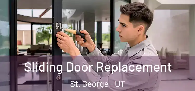 Sliding Door Replacement St. George - UT