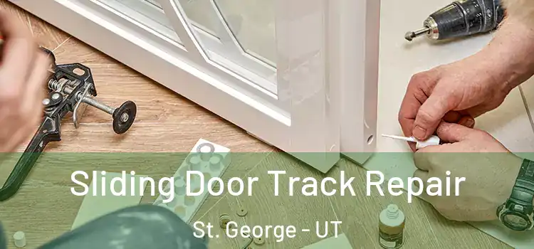 Sliding Door Track Repair St. George - UT